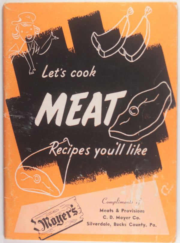 1953 USA Moyer’s pamphlet “Let’s cook MEAT”