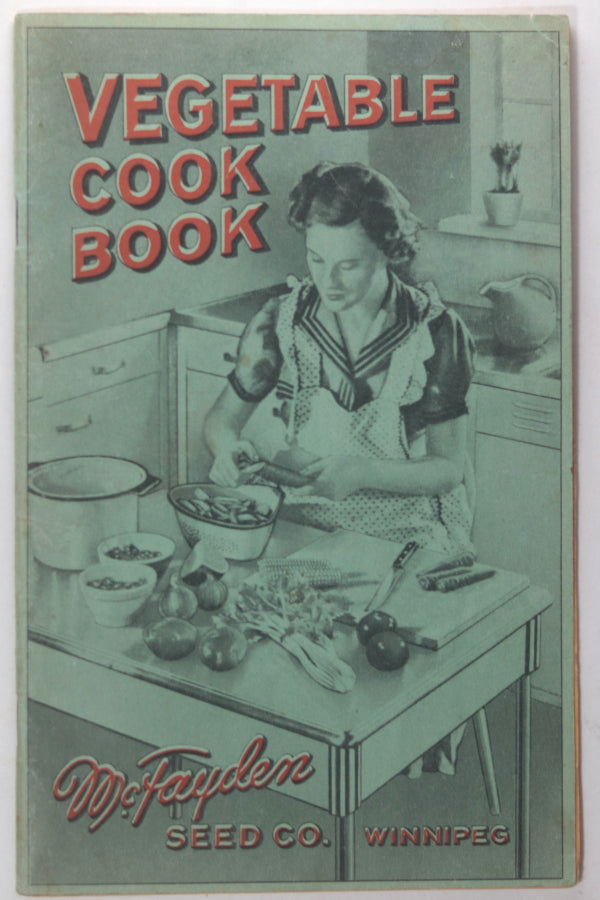 1941 Canada Winnipeg McFayden Seed Co. Vegetable Cookbook