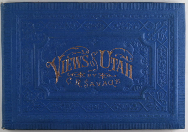 1887 'Views of Utah and Tourists’ Guide' by C.R. Savage