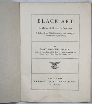1903 ‘Black Art A Minstrel Sketch’ by Mary Moncure Parker