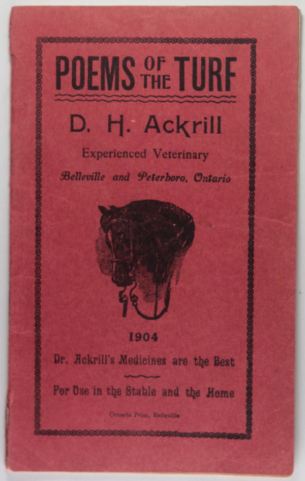 1904 Belleville Ontario pamphlet ‘Poems of the Turf’ Dr. D.H. Ackrill 1904 Belleville Ontario pamphlet ‘Poems of the Turf’ Dr. D.H. Ackrill