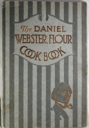 1907 'The Daniel Webster Flour Cook Book' (Minnesota)