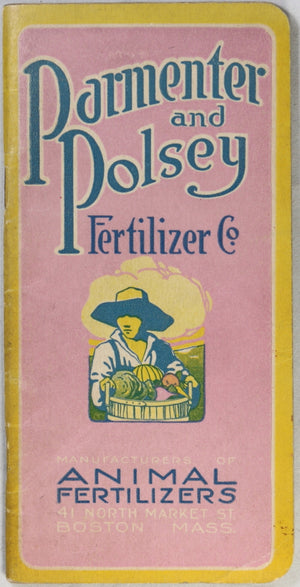 1916 advertising pamphlet for Parmenter and Polsey Fertilizer Co.