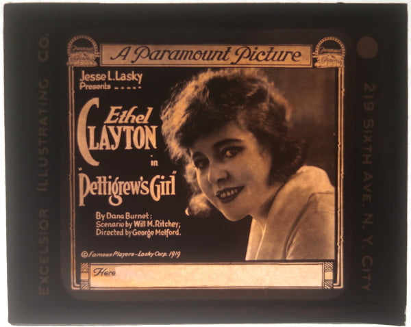 1919 glass slide ad for Ethel Clayton silent movie ‘Pettigrew’s Girl’