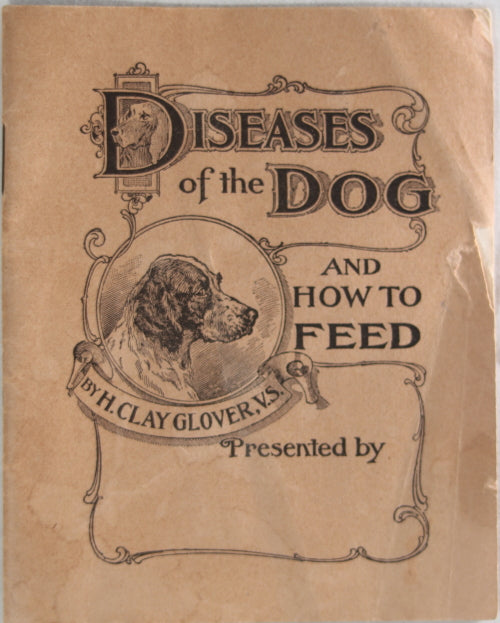 1924 pamphlet ‘Diseases of the Dog’ by H. Clay Glover V.S.