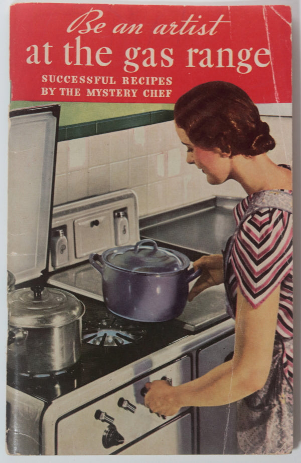 1935 USA cookbook  ‘Be an Artist at the gas range’