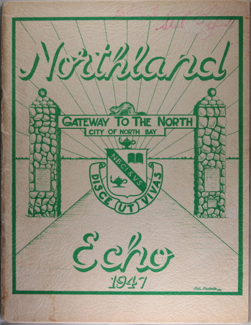 1947 ‘Northland Echo’ High School Year Book, North Bay Ontario 1947 ‘Northland Echo’ High School Year Book, North Bay Ontario