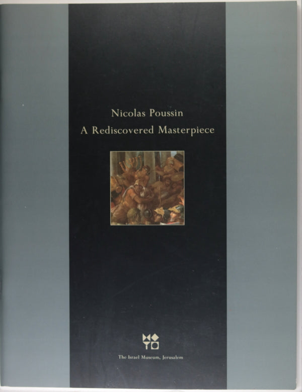 1999 guide ‘Nicolas Poussin - A Rediscovered Masterpiece’ Israel Museum 1999 guide ‘Nicolas Poussin - A Rediscovered Masterpiece’ Israel Museum