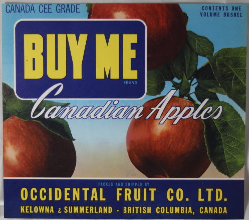 ‘Buy Me’ Canadian apple crate label Occidental Fruit Co. (B.C.) ‘Buy Me’ Canadian apple crate label Occidental Fruit Co. (B.C.)