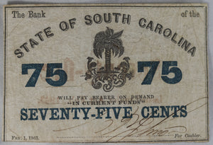 Confederate State of South Carolina 1863 75¢ note