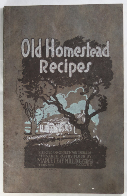 ‘Old Homestead Recipe’ booklet by Maple Leaf Mills (Canada) 1920