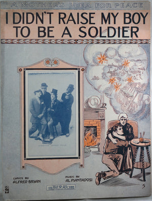 Set of three 1915 U.S. anti-war sheet music ‘I didn’t raise my boy to be a soldier'