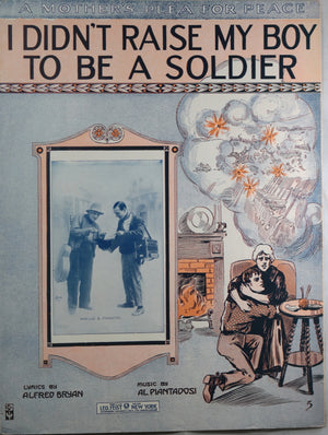 Set of three 1915 U.S. anti-war sheet music ‘I didn’t raise my boy to be a soldier'