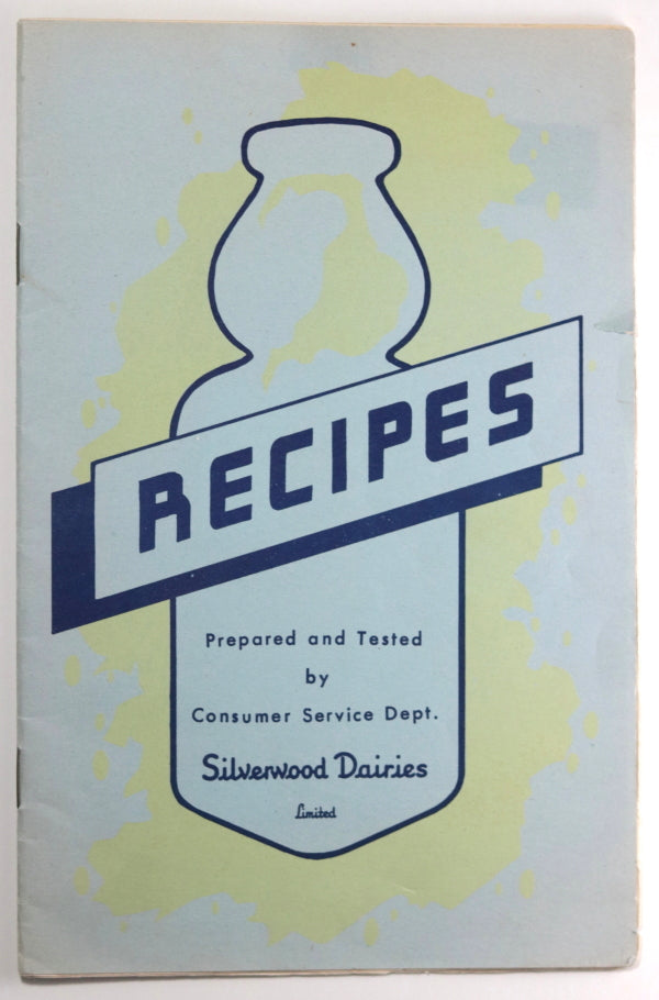 Silverwood Dairies Ltd (Ontario) recipe pamphlet –  c. 1950s